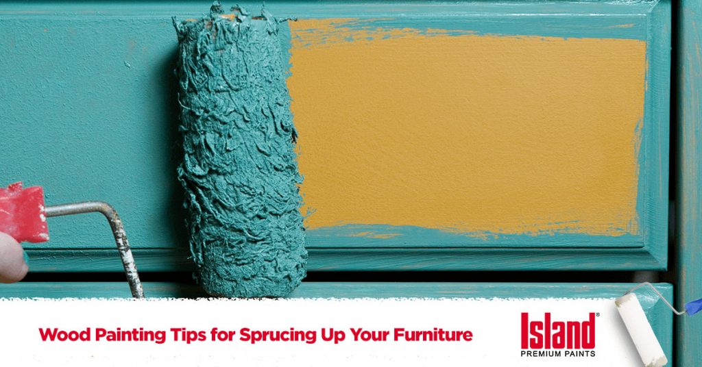 Tips for Painting Wood Furniture Like A Pro Island Paints