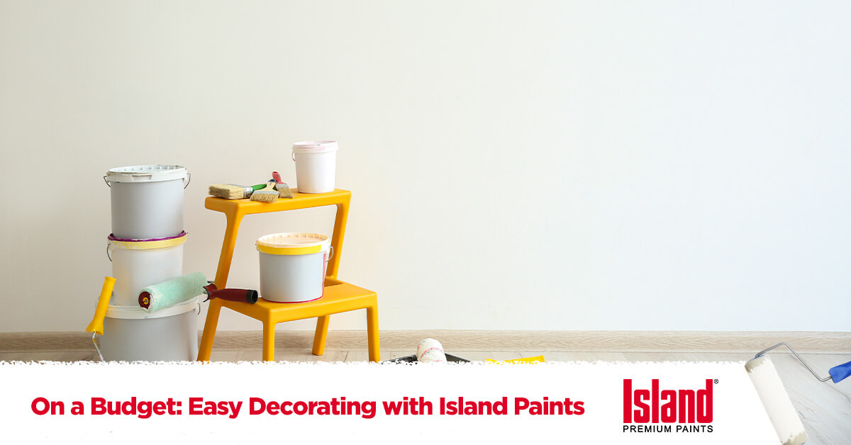 Budgetfriendly Decorating Ideas & Tips Island Paints