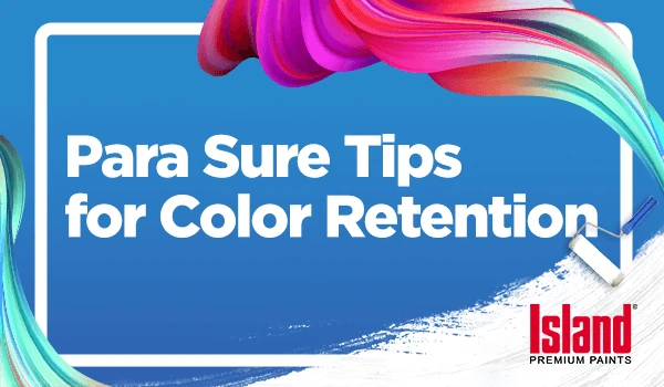 sure tips for paint color retention